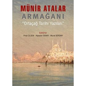Münir Atalar Armağanı - Pınar Ülgen Murat Serdar Arslantürk Alpaslan Demir