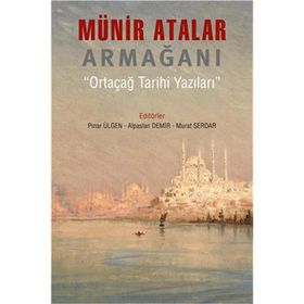 Münir Atalar Armağanı - Pınar Ülgen Murat Serdar Arslantürk Alpaslan Demir