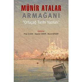 Münir Atalar Armağanı - Pınar Ülgen Murat Serdar Arslantürk Alpaslan Demir