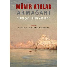 Münir Atalar Armağanı - Pınar Ülgen Murat Serdar Arslantürk Alpaslan Demir