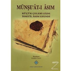 Münşe’at-ı Asım - Küçük Çelebizade İsmail Asım Efendi