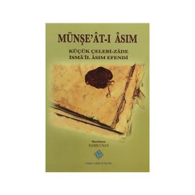 Münşe’at-ı Asım - Küçük Çelebizade İsmail Asım Efendi