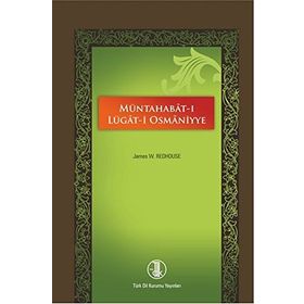 MÜNTAHABAT-I LÜGAT-I OSMANIYYE - SIR JAMES W. REDHOUSE