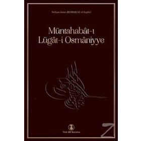 MÜNTAHABAT-I LÜGAT-I OSMANIYYE - SIR JAMES W. REDHOUSE