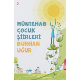 Müntehab Çocuk Şiirleri - Burhan Uğur