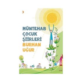 Müntehab Çocuk Şiirleri - Burhan Uğur