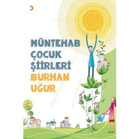 Müntehab Çocuk Şiirleri - Burhan Uğur