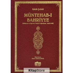 Müntehab - ı Bahriyye Akdeniz ve Ege nin Tarihi Coğrafyası 1645 - 1646 - Katip Çelebi