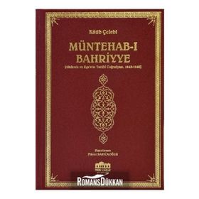 Müntehab - ı Bahriyye Akdeniz ve Ege nin Tarihi Coğrafyası 1645 - 1646 - Katip Çelebi