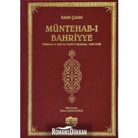 Müntehab - ı Bahriyye Akdeniz ve Ege nin Tarihi Coğrafyası 1645 - 1646 - Katip Çelebi