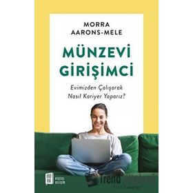 Münzevi Girişimci - Morra Aarons-Mele