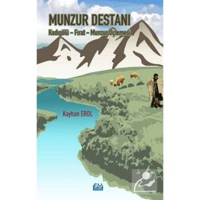 Munzur Destanı - Kadıgölü Fırat Munzur Üçlemesi - Kayhan Erol