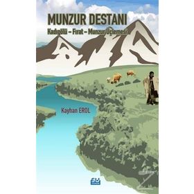 Munzur Destanı - Kadıgölü Fırat Munzur Üçlemesi - Kayhan Erol