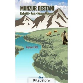 Munzur Destanı - Kadıgölü Fırat Munzur Üçlemesi - Kayhan Erol