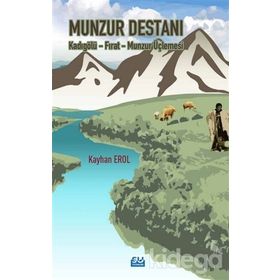 Munzur Destanı - Kadıgölü Fırat Munzur Üçlemesi - Kayhan Erol