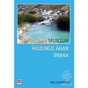 Munzur Hüzünle Akan Irmak - Rıza Kayaoğlu