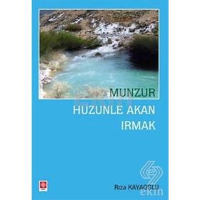 Munzur Hüzünle Akan Irmak - Rıza Kayaoğlu