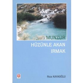 Munzur Hüzünle Akan Irmak - Rıza Kayaoğlu