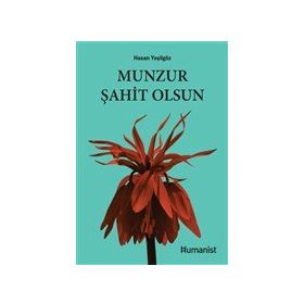 Munzur Şahit Olsun - Humanist Kitap Yayıncılık