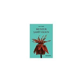 Munzur Şahit Olsun - Humanist Kitap Yayıncılık