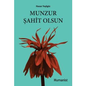 Munzur Şahit Olsun - Humanist Kitap Yayıncılık