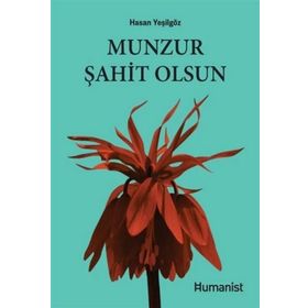 Munzur Şahit Olsun - Humanist Kitap Yayıncılık