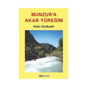 Munzur’a Akar Yüreğim - Hıdır Dulkadir