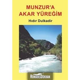 Munzur’a Akar Yüreğim - Hıdır Dulkadir