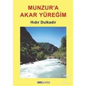 Munzur’a Akar Yüreğim - Hıdır Dulkadir