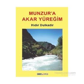 Munzur’a Akar Yüreğim - Hıdır Dulkadir
