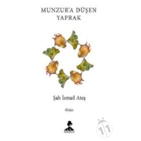 Munzur'a Düşen Yaprak - Şah İsmail Ateş