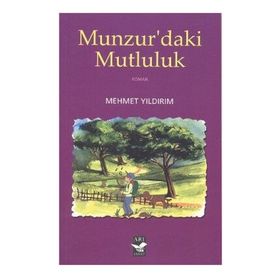 MUNZUR'DAKI MUTLULUK - MEHMET YILDIRIM