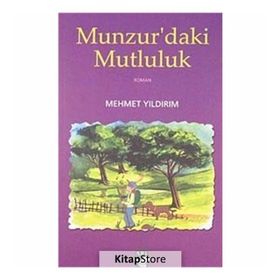 MUNZUR'DAKI MUTLULUK - MEHMET YILDIRIM