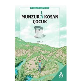 Munzur’la Koşan Çocuk - Müslüm Kabadayı