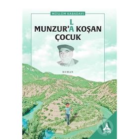 Munzur’la Koşan Çocuk - Müslüm Kabadayı