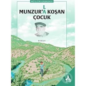 Munzur’la Koşan Çocuk - Müslüm Kabadayı