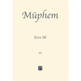 Müphem - Esra Ak