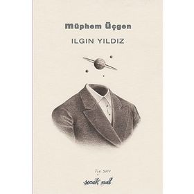 Müphem Üçgen - Ilgın Yıldız