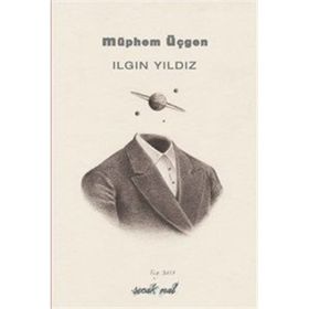 Müphem Üçgen - Ilgın Yıldız