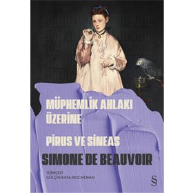 Müphemlik Ahlakı Üzerine Piurs ve Sineas - Simone De Beauvoir