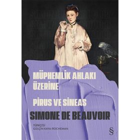 Müphemlik Ahlakı Üzerine Piurs ve Sineas - Simone De Beauvoir