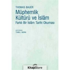 Müphemlik Kültürü Ve İslam - Thomas Bauer