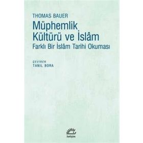 Müphemlik Kültürü Ve İslam - Thomas Bauer