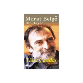 MURAT BELGE BIR HAYAT... - TÛBÂ ÇANDAR
