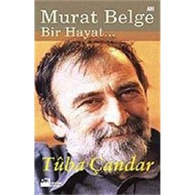 MURAT BELGE BIR HAYAT... - TÛBÂ ÇANDAR