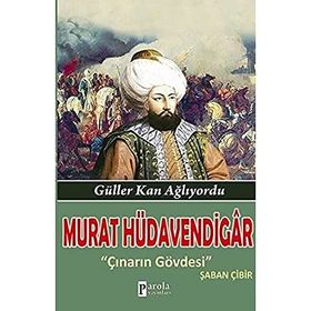 Murat Hüdavendigar Güller Kan Ağlıyordu - Çınarın Gövdesi Şaban Çibir