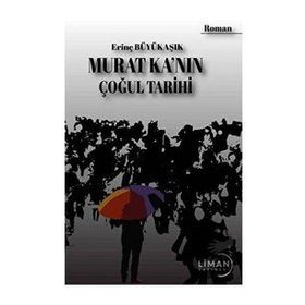 Murat Ka'nın Çoğul Tarihi Erinç Büyükaşık