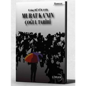 Murat Ka'nın Çoğul Tarihi Erinç Büyükaşık