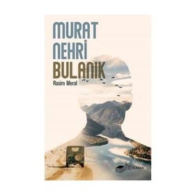Murat Nehri Bulanık Rasim Meral The Roman