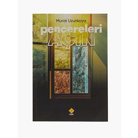 Murat Uzunkaya - Pencereleri Açın